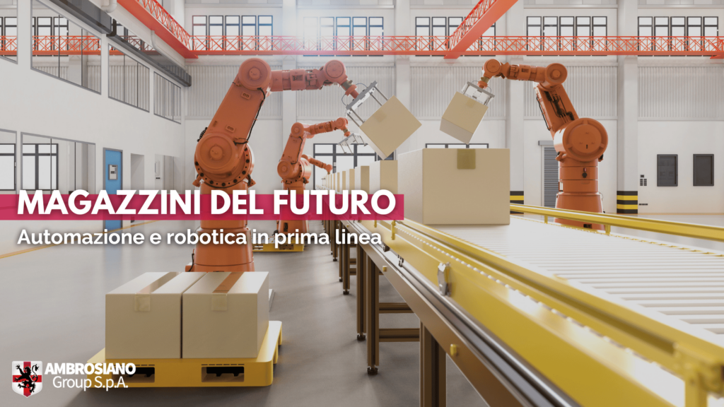 automazione-e-robotica-magazzino-ambrosianogroup