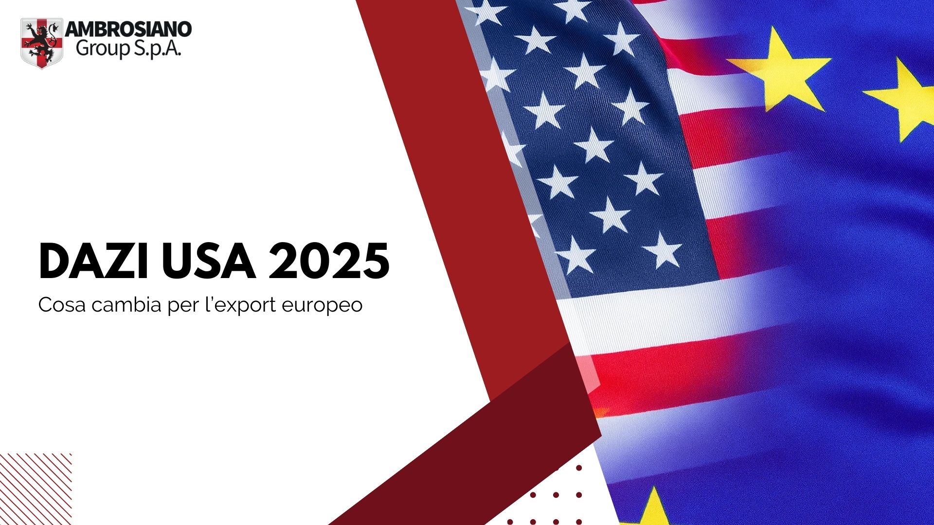 Dazi USA 2025 cosa cambia per l’export europeo