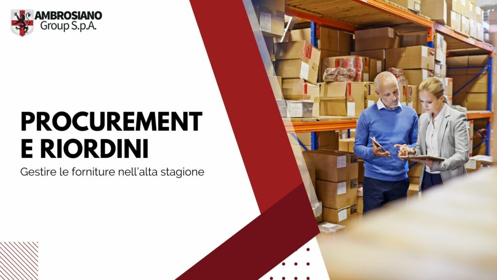 Procurement e riordini gestire le forniture nell’alta stagione